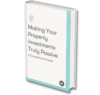 making-your-property-investments-truly-passive-e-book