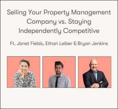 Selling Your Property Management Company vs. Staying Independently Competitive